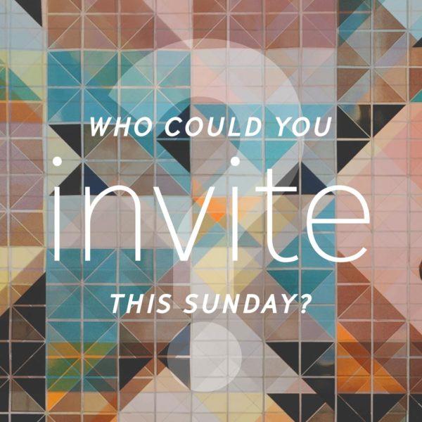 Who could you invite this Sunday?