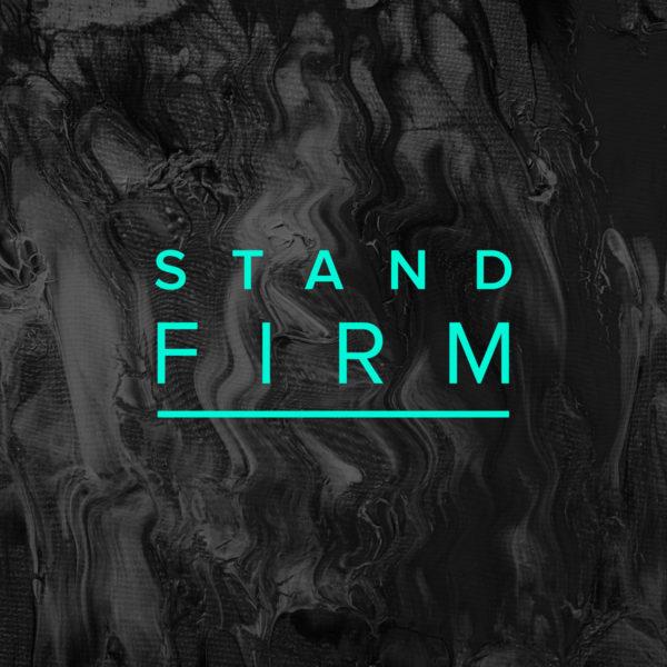 Stand Firm