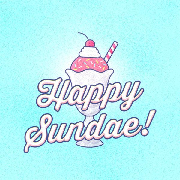 Happy Sundae!