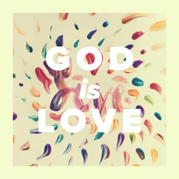 God is love.