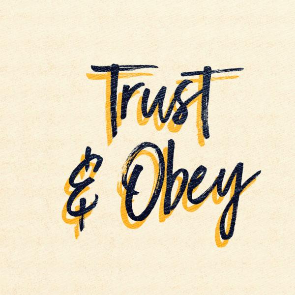 Trust and Obey