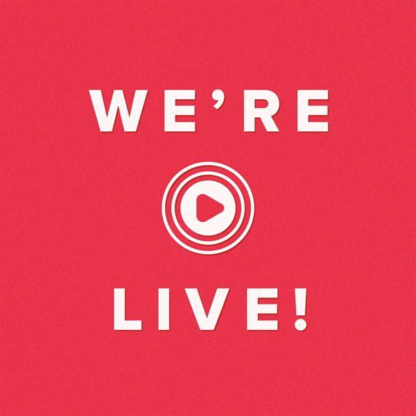 We’re Live!