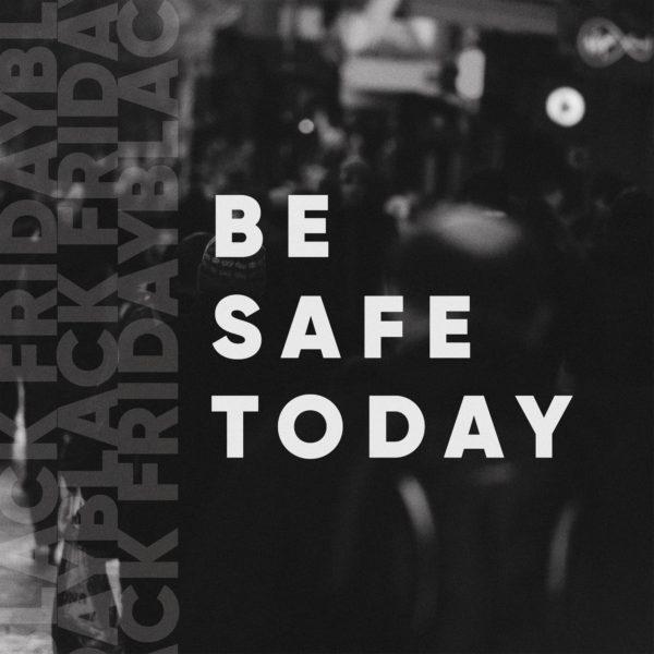 Be safe today.