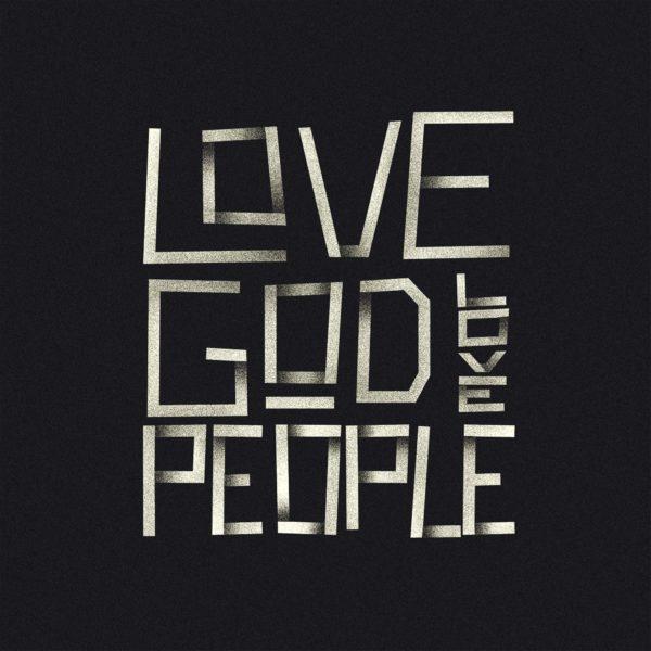 Love God. Love people.