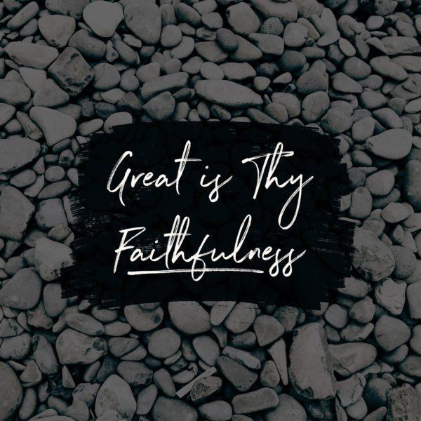 Great is Thy Faithfulness