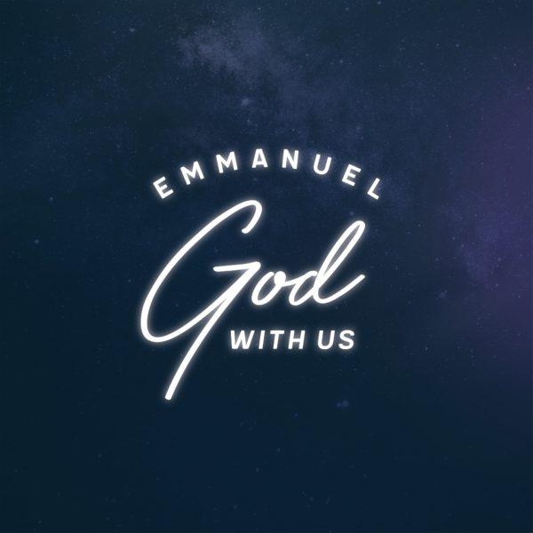 Emmanuel, God With Us