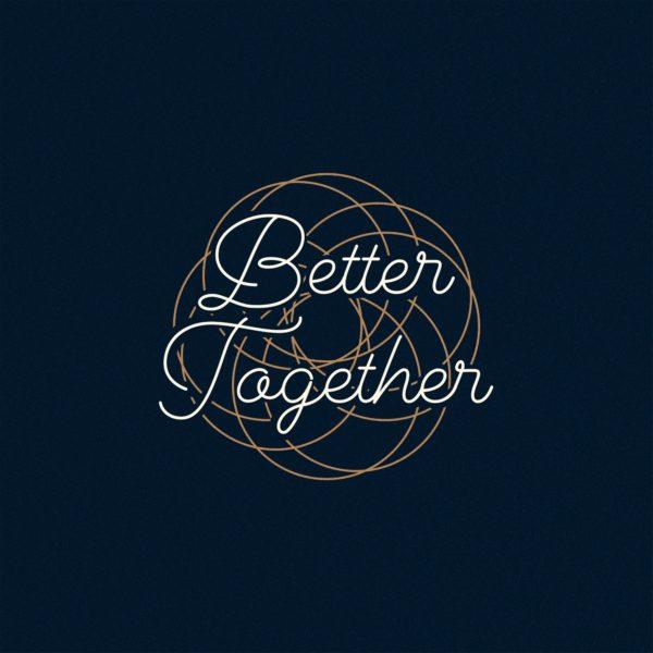 Better Together