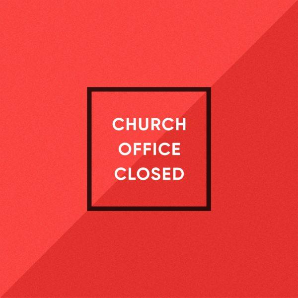 Church office closed.