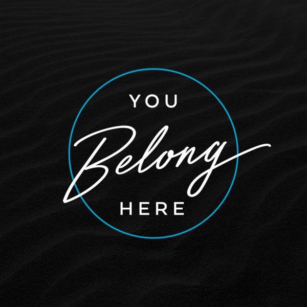 You belong here.