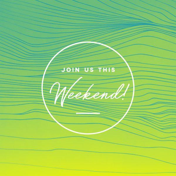 Join us this weekend!