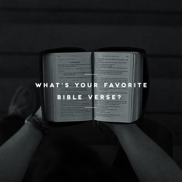 What’s your favorite Bible verse?