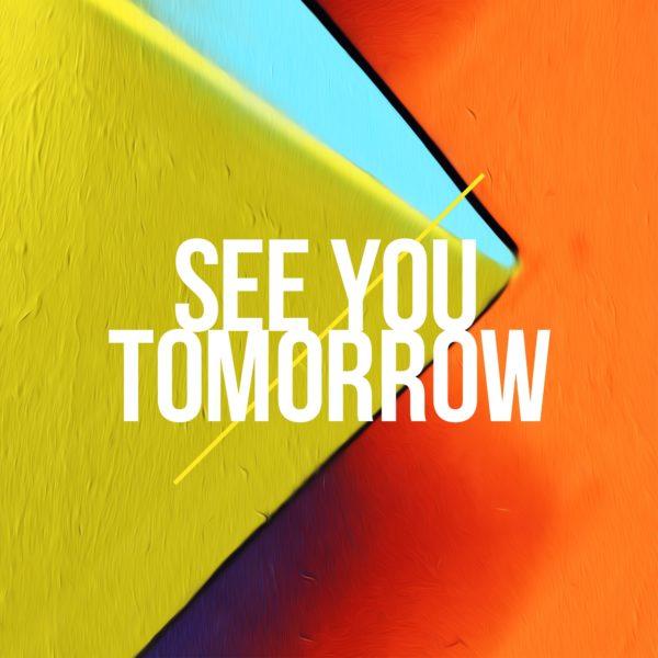 See you tomorrow.