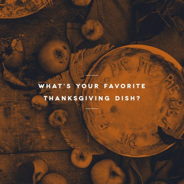 What’s your favorite Thanksgiving dish?