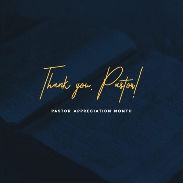 Thank you, pastor! Pastor Appreciation Month.