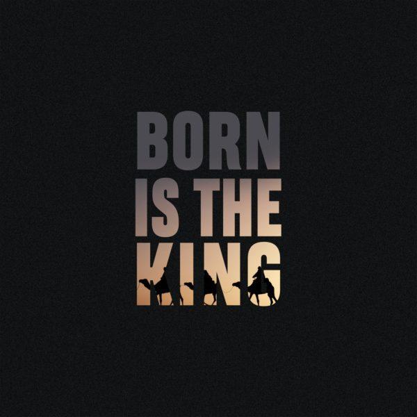 Born is the King