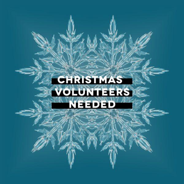 Christmas Volunteers Needed