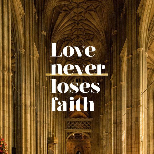 Love never loses faith