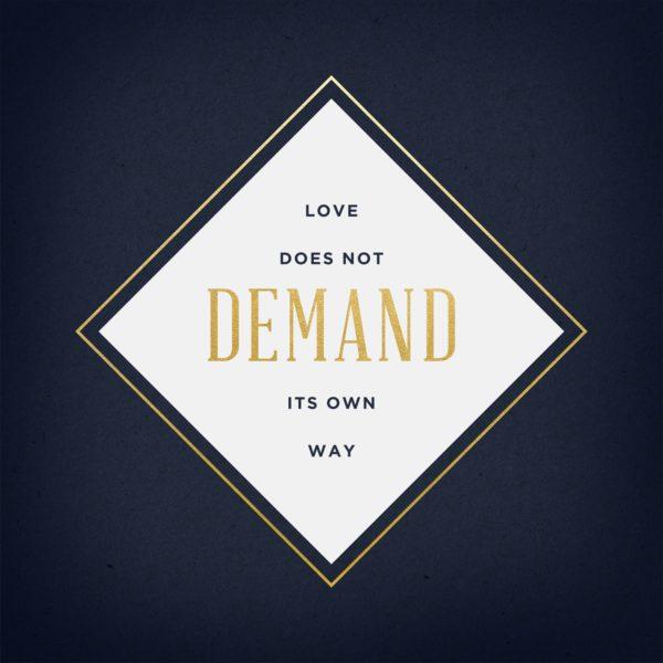 Love does not demand its own way