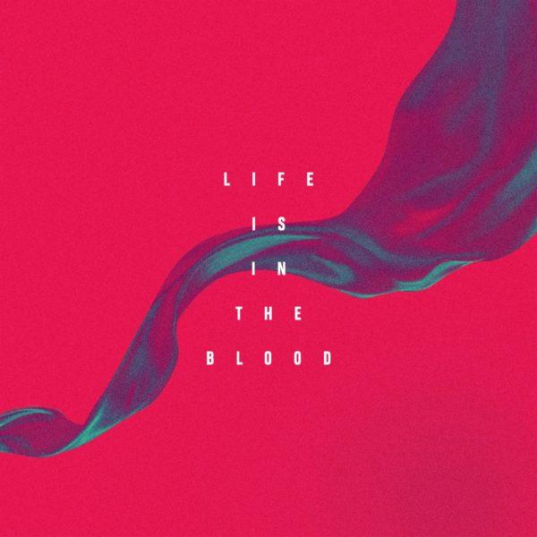 Life is in the blood.