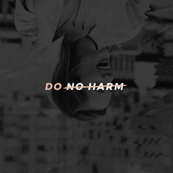 Commandment 6: Do no harm