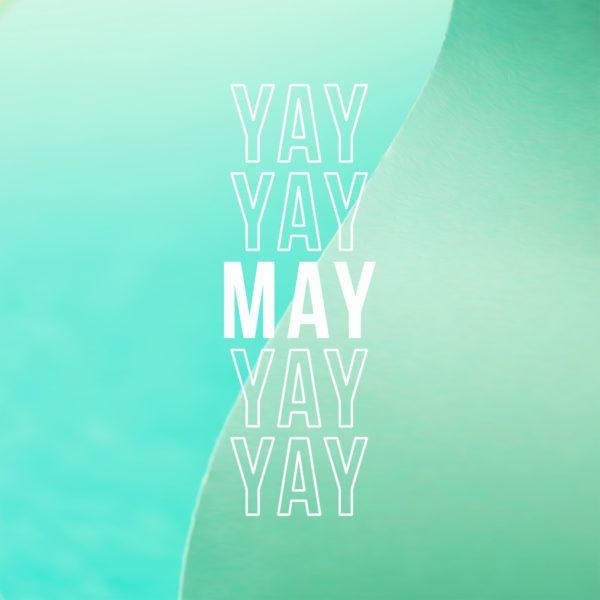 May, Yay