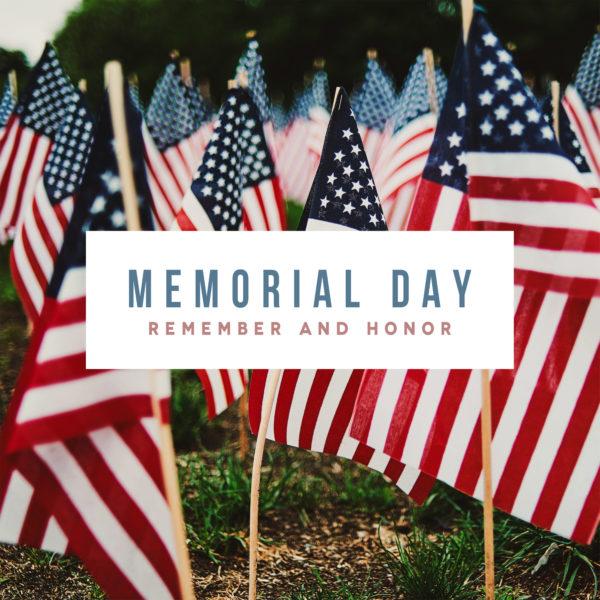 Memorial Day – Remember and honor