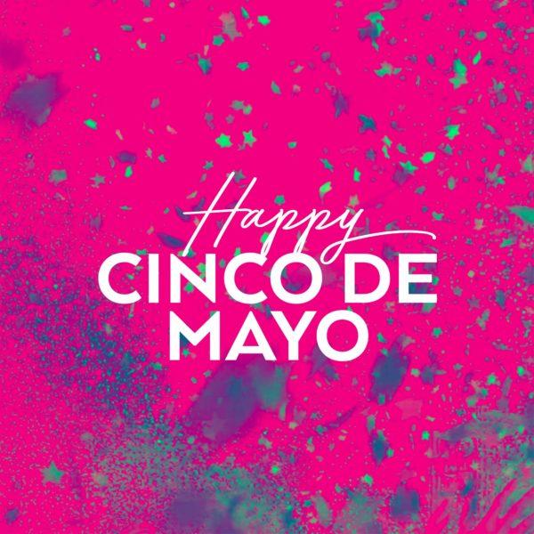 Happy Cinco de Mayo!