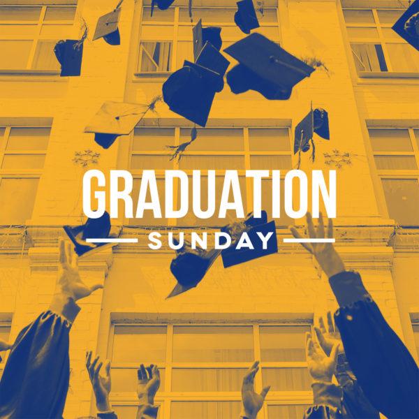 Graduation Sunday