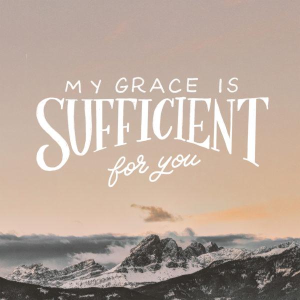 My grace is sufficient for you