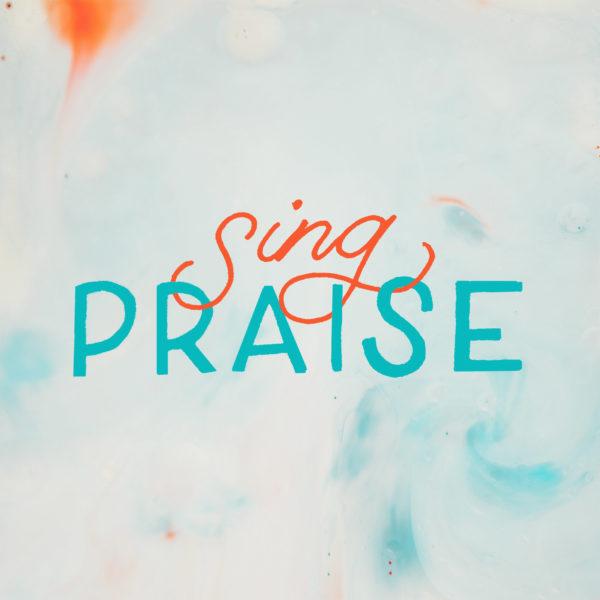 Sing praise