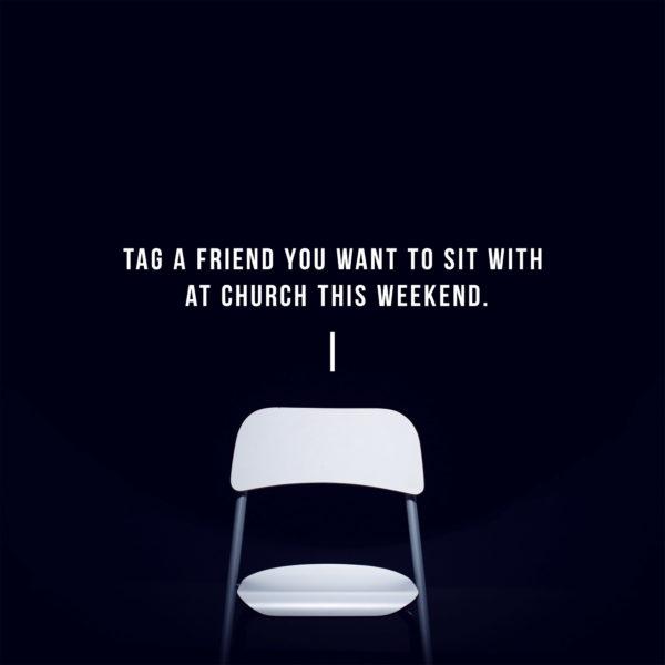 Tag a friend you want to sit with at church this weekend.