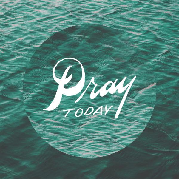 Pray today.