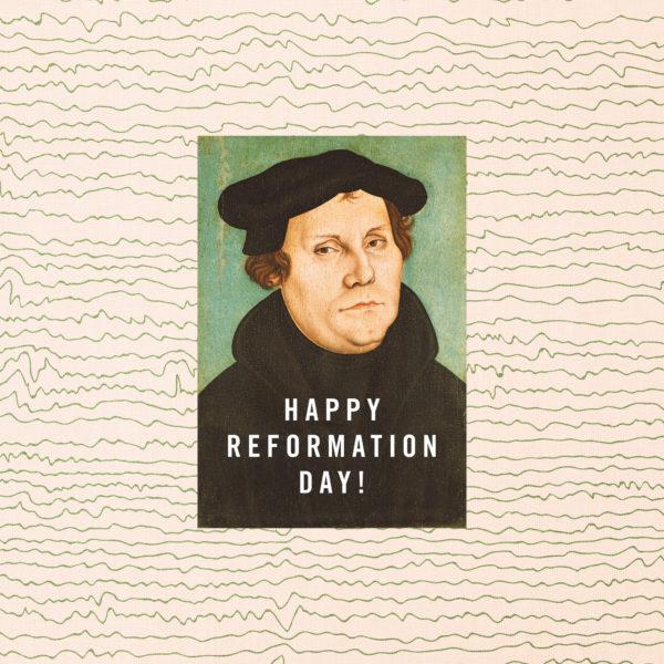 Happy Reformation Day!