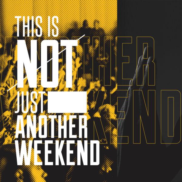 This is not just another weekend.