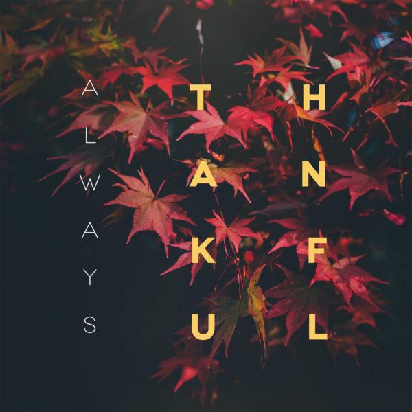 Always Thankful