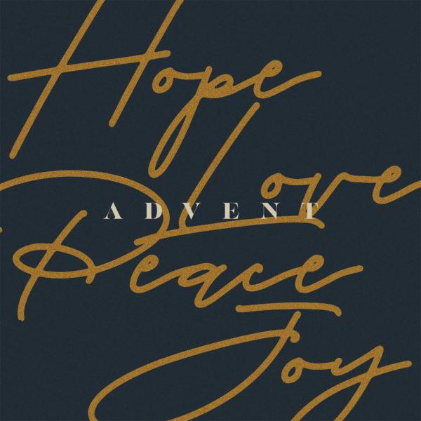 Advent. Hope, love, peace, joy.