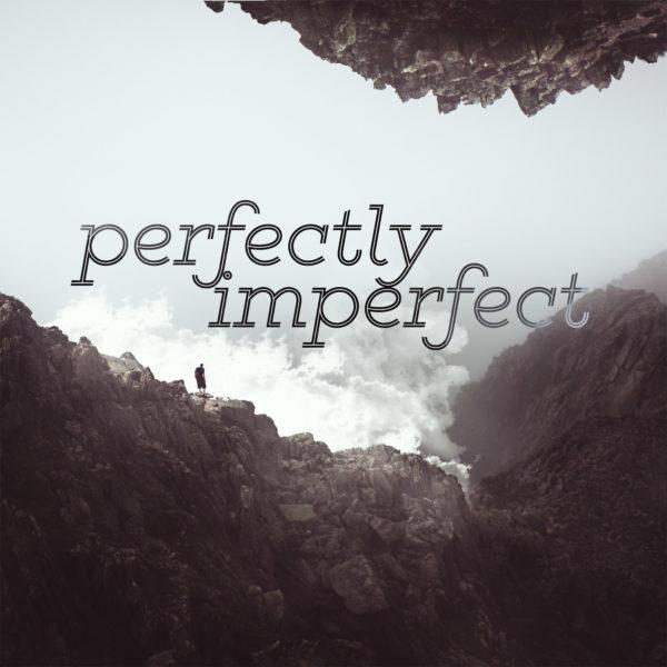 Perfectly Imperfect