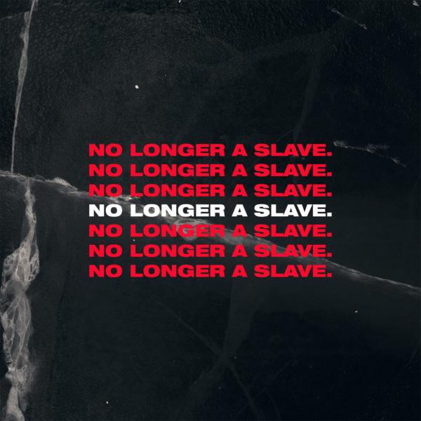 No longer a slave.