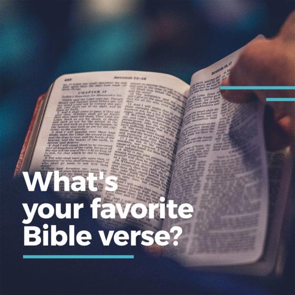 What’s your favorite Bible verse?