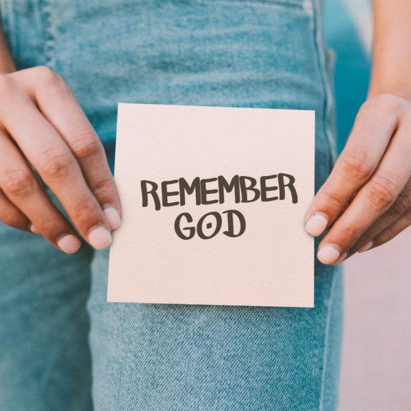 Remember God