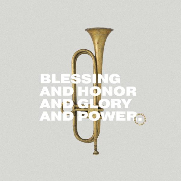 Blessing and honor and glory and power. Forever and ever.