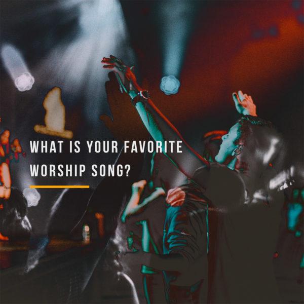 What is your favorite worship song?