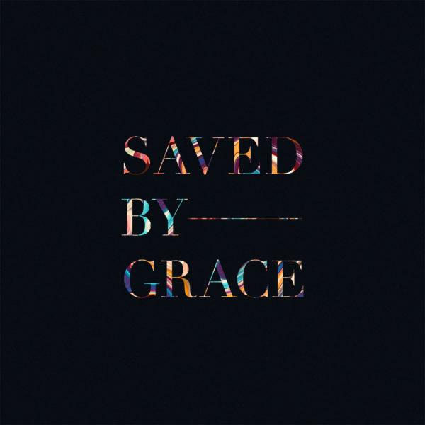 Saved by Grace