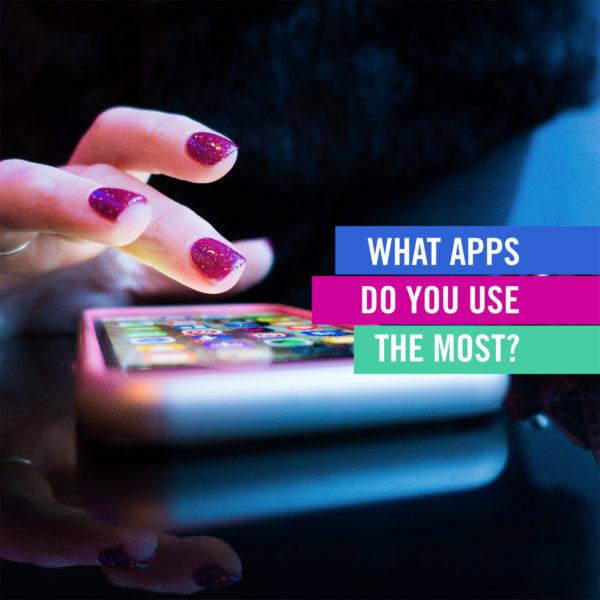 What apps do you use the most?