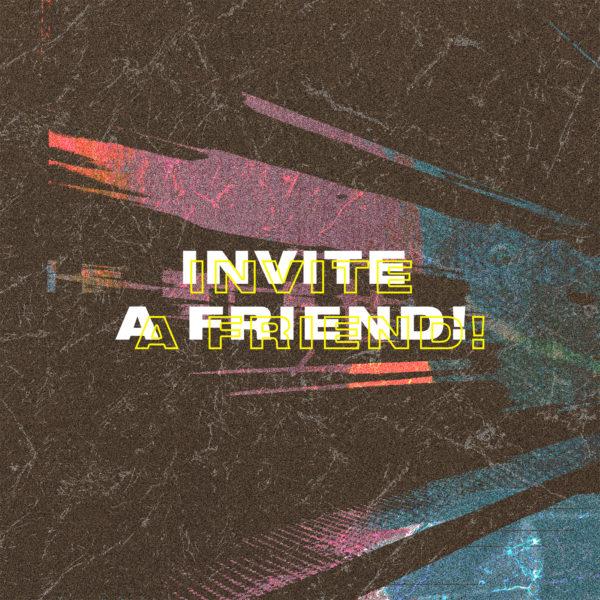 Invite a friend!