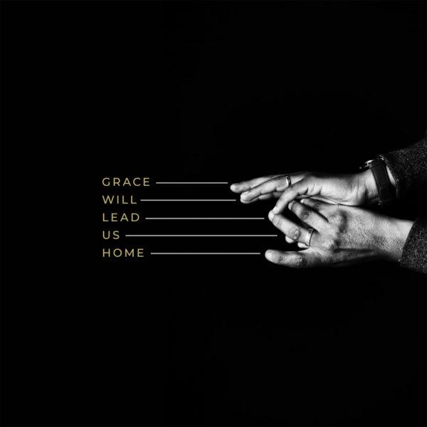 Grace will lead us home