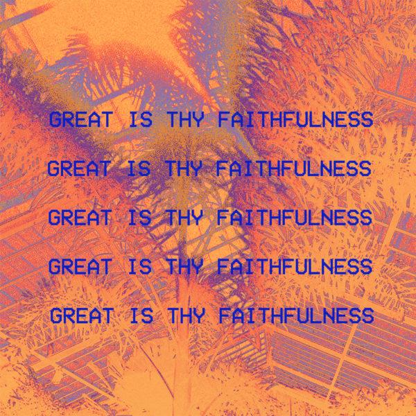 Great it Thy faithfulness