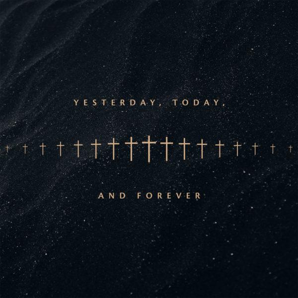 Yesterday, Today, and Forever