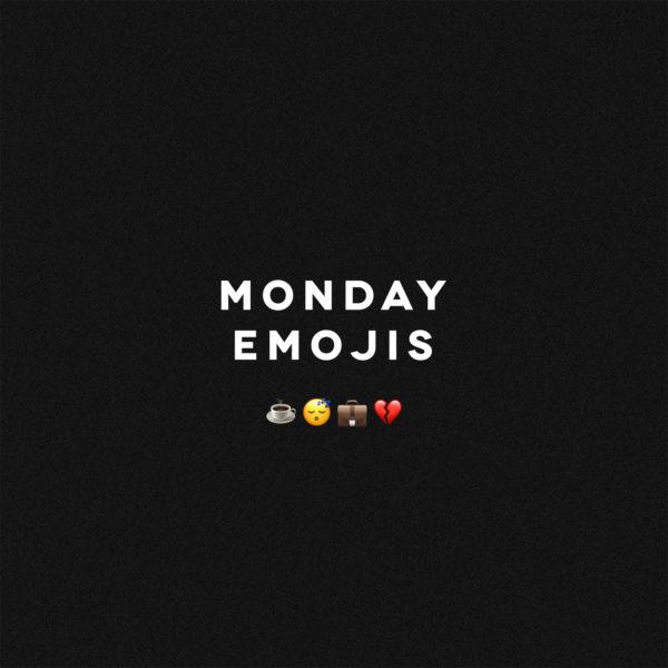 Monday emojis: ☕️😴💼💔