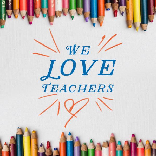 We love teachers!